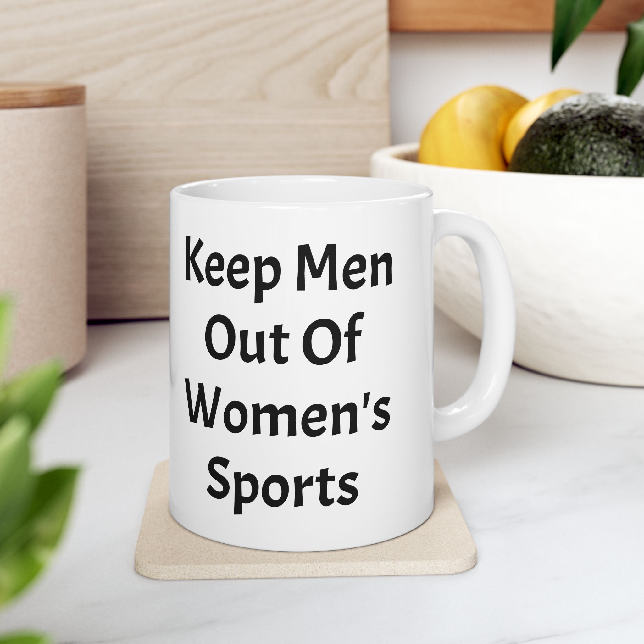 Keep Men Out Of Women's Sports Ceramic Coffee Mug (11oz, 15oz)