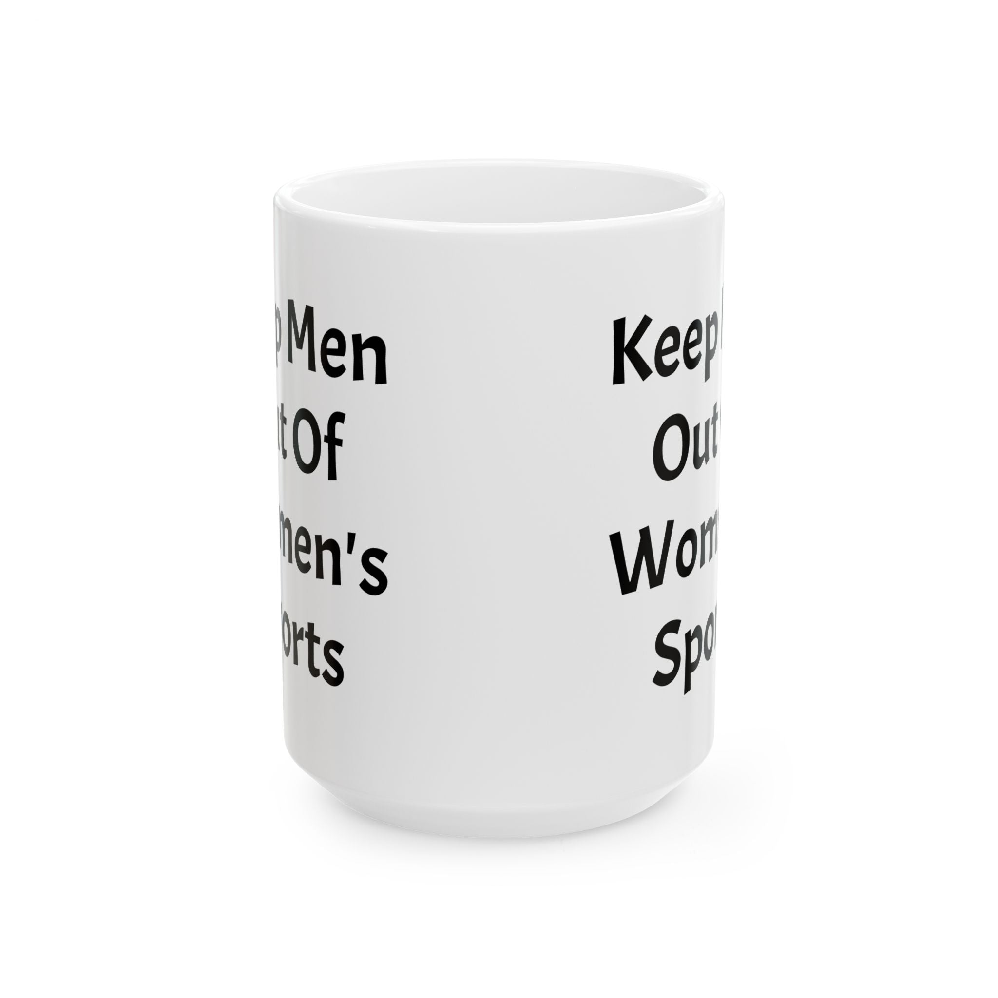 Keep Men Out Of Women's Sports Ceramic Coffee Mug (11oz, 15oz)